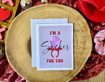 I'M A SUCKER FOR YOU GREETING CARD