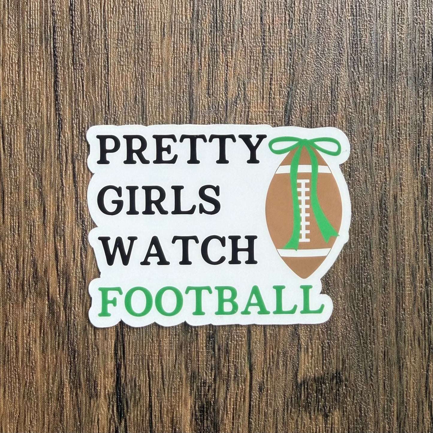 Pretty Girls Watch Football Sticker Philly Football