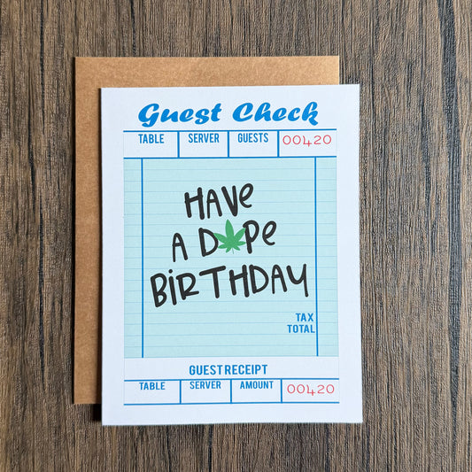 Guest Check Have a Dope Birthday Card