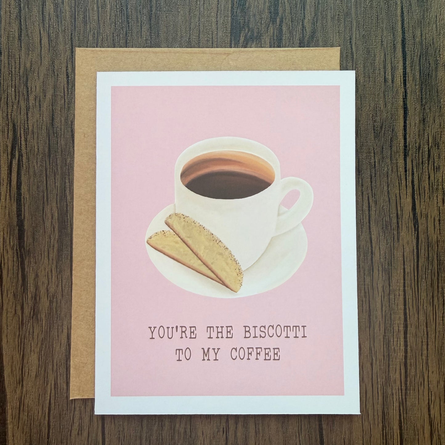 You're the Biscotti to My Coffee Love Card