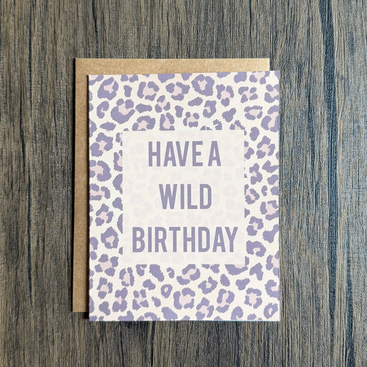 Have A Wild Birthday Leopard Card