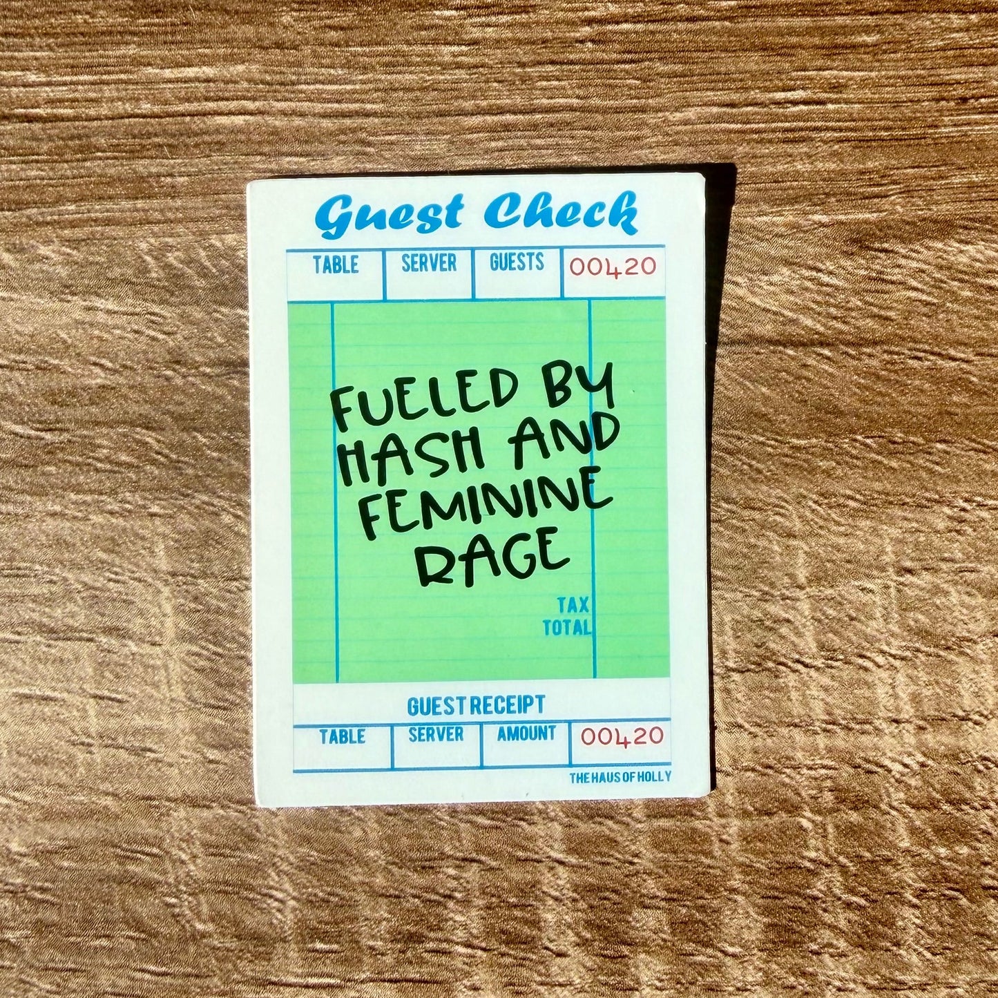 Fueled by Hash and Feminine Rage Guest Check Sticker