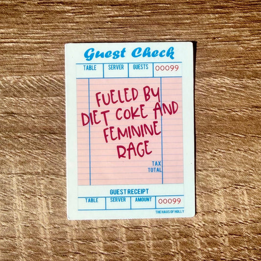 Fueled By Diet Coke and Feminine Rage Guest Check Sticker