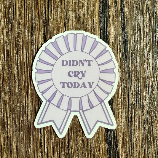 Didnt Cry Today Ribbon Sticker