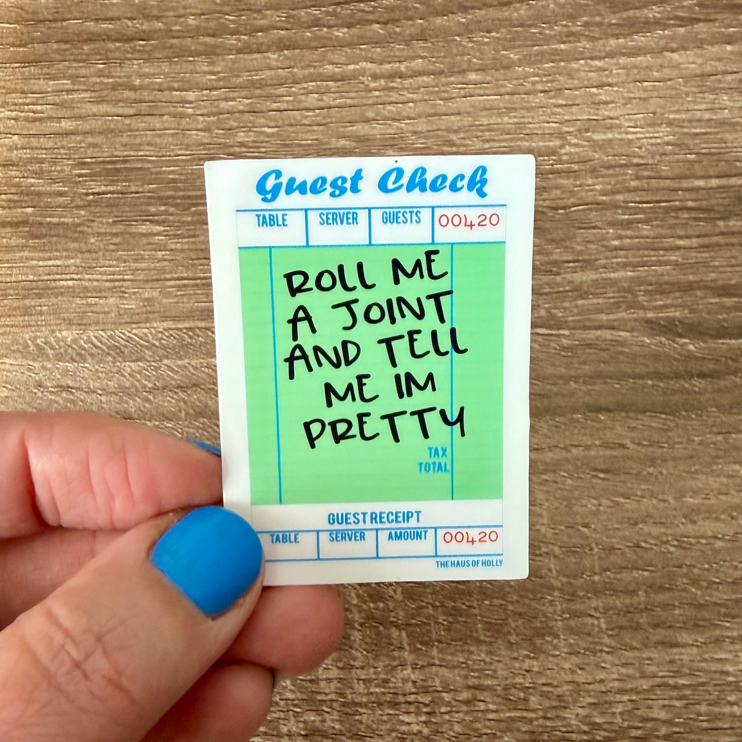 Roll Me a Joint and Tell Me Im Pretty Guest Check Sticker