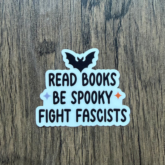 Read Books Be Spooky Fight Fascists Sticker