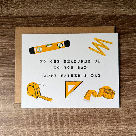 No One Measures Up to You Father’s Day Card