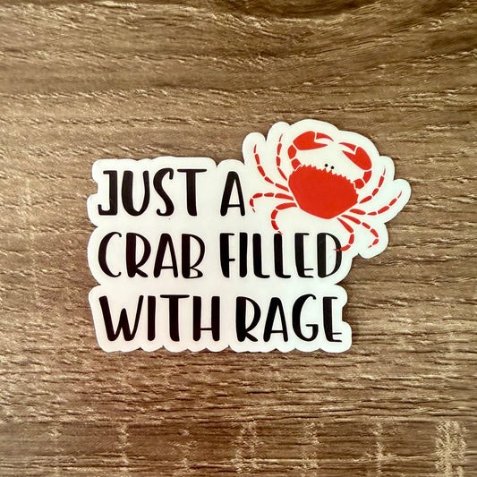 Just A Crab Filled With Rage Sticker
