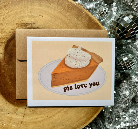 Pie Love You Greeting Card