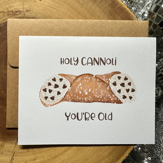 Holy Cannoli You're Old Birthday Card
