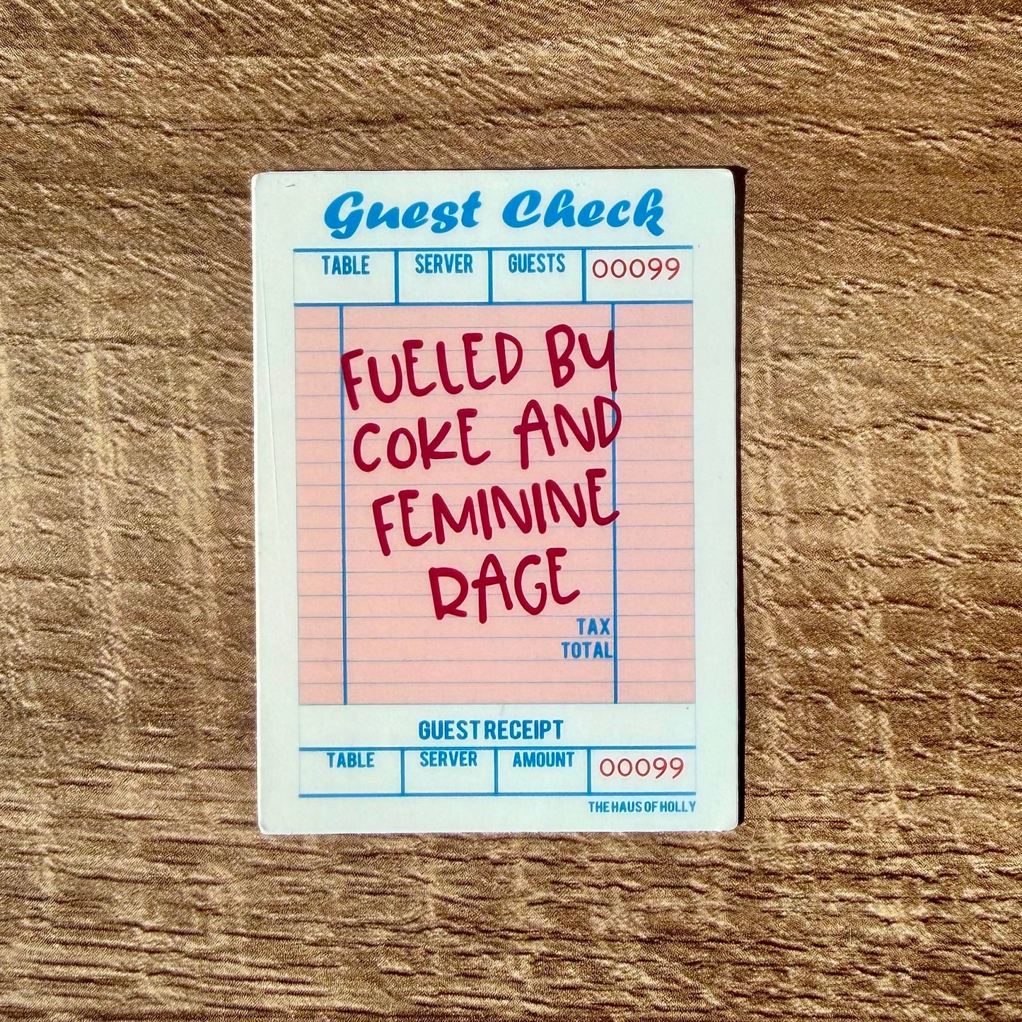 Fueled By Coke and Feminine Rage Guest Check Sticker