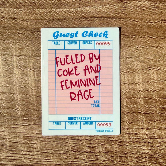 Fueled By Coke and Feminine Rage Guest Check Sticker