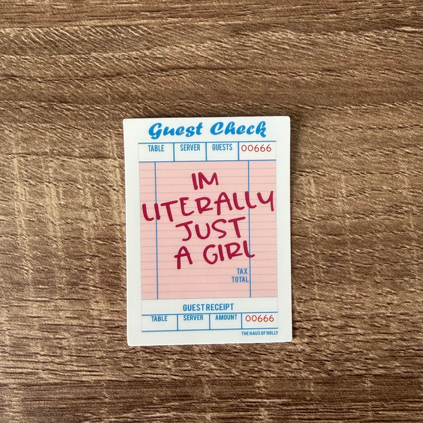 Im Literally Just a Girl Guest Check Sticker