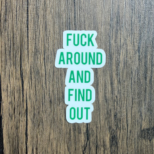 Fuck Around And Find Out Philly Sticker