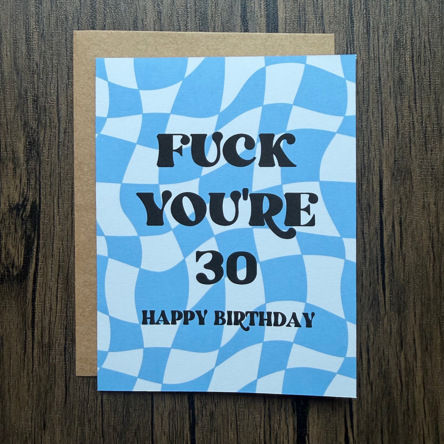 Fuck You’re 30 Birthday Card