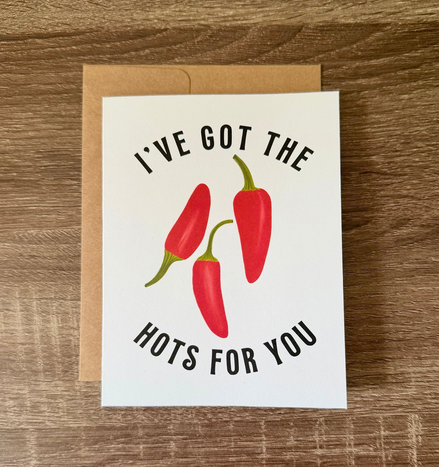 I've Got the Hots For You Love Card
