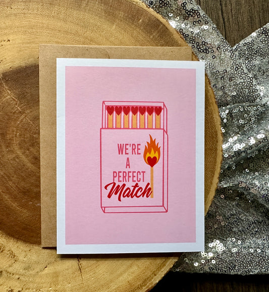 We’re A Perfect Match Card