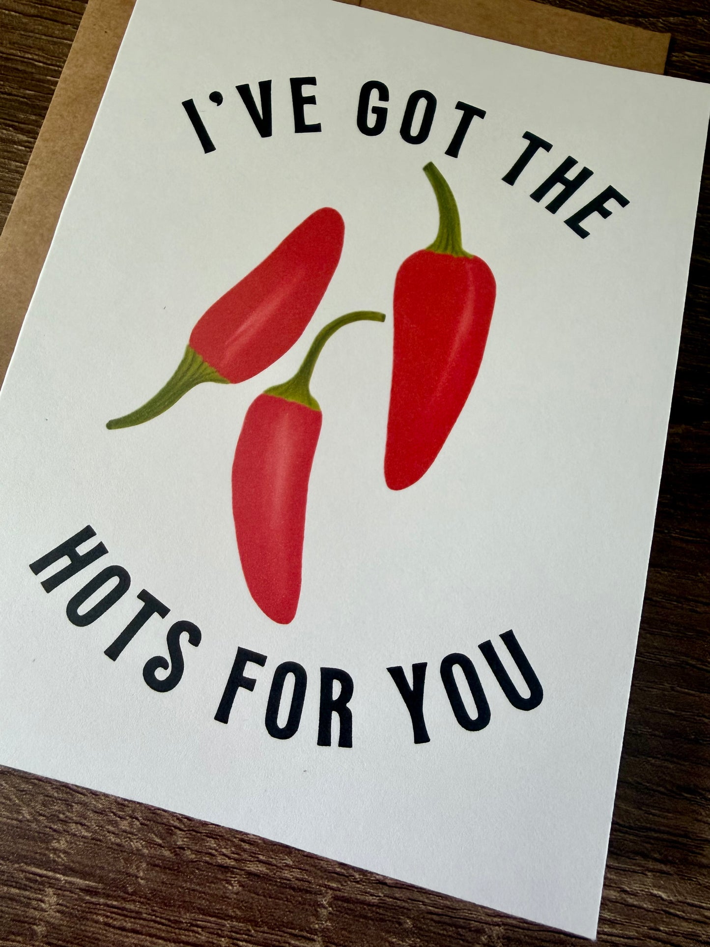 I've Got the Hots For You Love Card