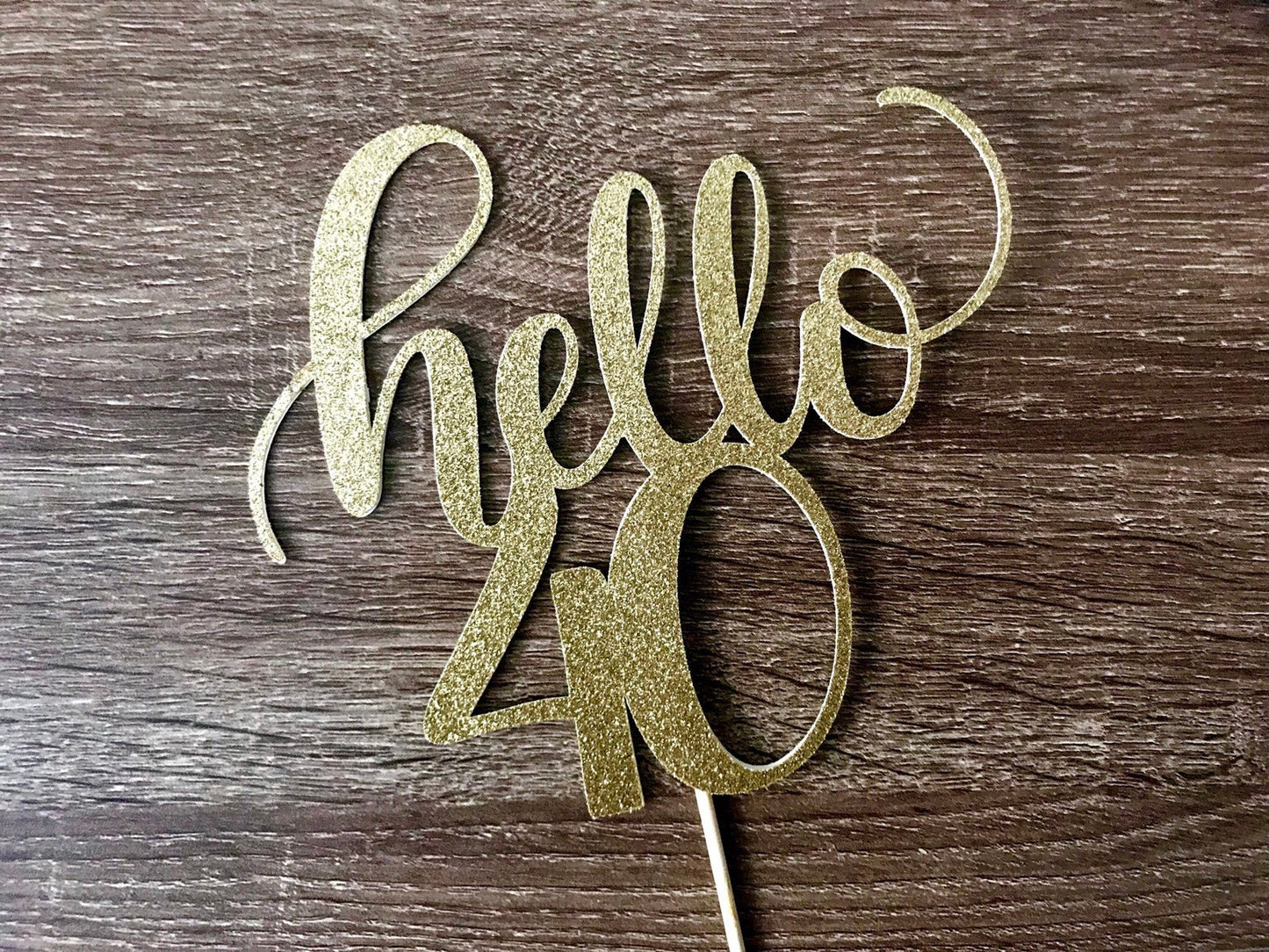 Hello 40 Cake Topper