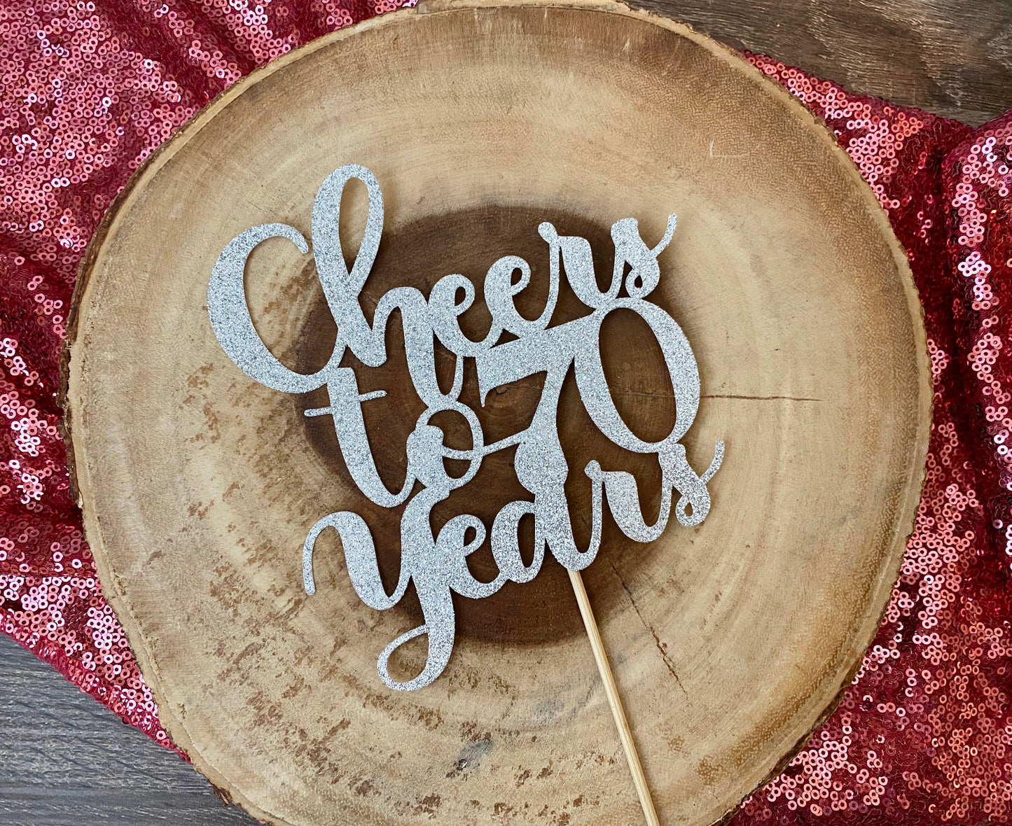Cheers To 70 Years| Birthday Topper| Age Cake Topper| Anniversary Cake Topper| Cheers to You| Cheers Bitches| Cheers Cake Topper