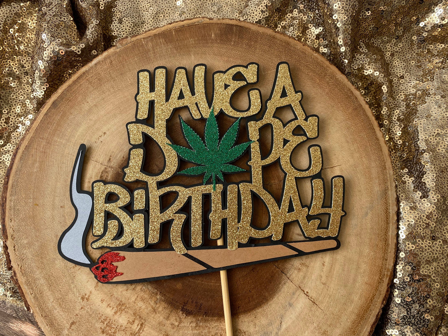 Have A Dope Birthday Cake Topper