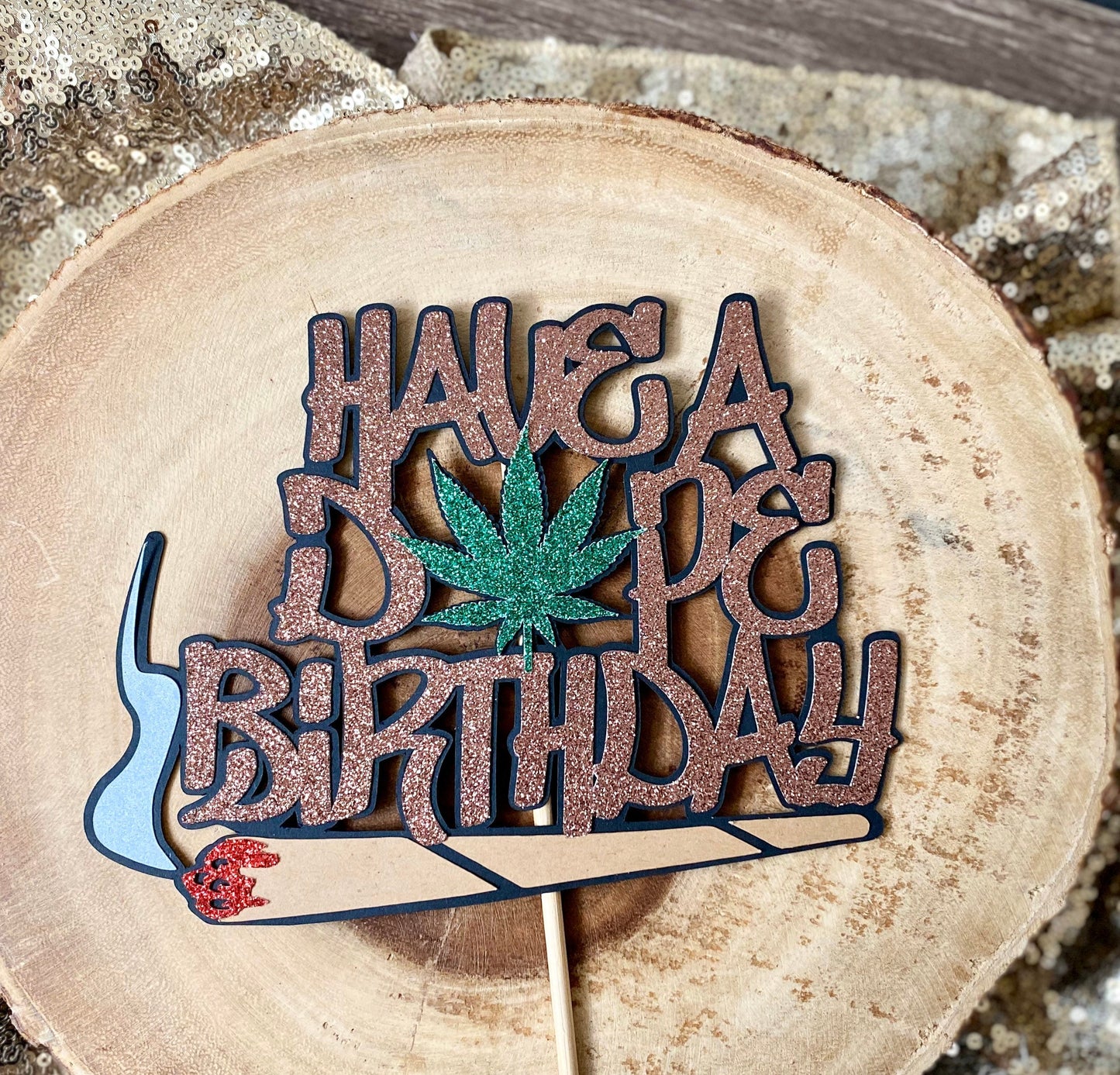 Have A Dope Birthday Cake Topper