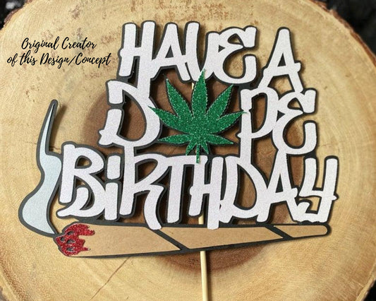 Have A Dope Birthday Cake Topper