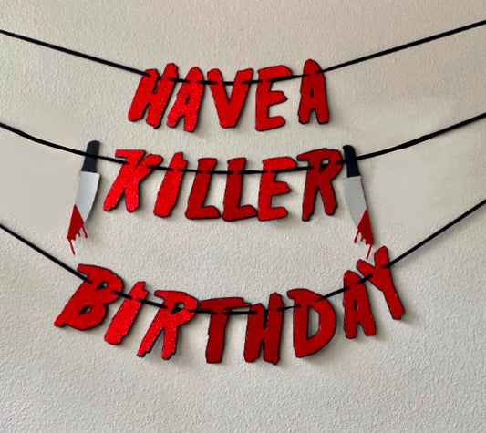 Have a Killer Birthday Banner| Horror Birthday Banner| Villain Birthday Decor| Horror Birthday Decorations| Horror Film Decorations