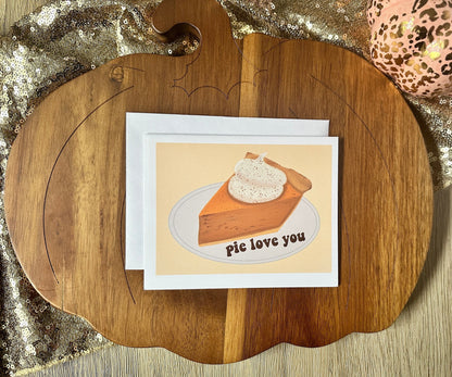 PIE LOVE YOU GREETING CARD