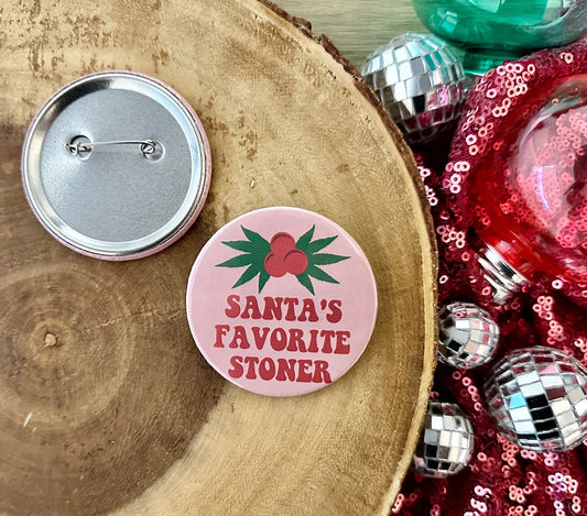 Santa's Favorite Stoner Pin (Qty. 1)| Stoner Gifts| Stoner Party Decor| Weed Christmas Pins| Cannabis Pins| Pins for Stoners| Marijuana Gift