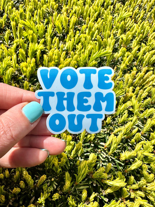 VOTE THEM OUT STICKER
