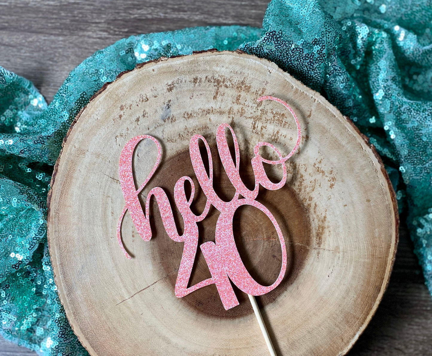 Hello 40 Cake Topper