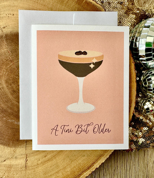 A TINI BIT OLDER CARD