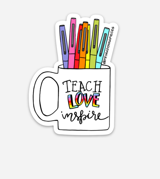 TEACH LOVE INSPIRE STICKER